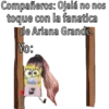 Compañeros: Ojalá no nos
toque con la fanatica
de Ariana Grande.
Yo:
Madrid