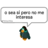 o sea sí pero no me
interesa
@YoSoyTeba
