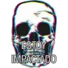 ESTOY
DAVLA
MUDDY
IMPACTADO