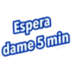 Espera
dame 5 min
Graffadilaz
