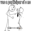 vas a participar siono
と十Grillo曾H0)
下i