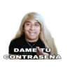 DAME TU
CONTRASEÑA
®Ayjaneth