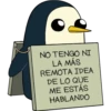 NO TENGO NI
LA MÁS
REMOTA IDEA
DE LO QUE
ME ESTÁS
HABLANDO