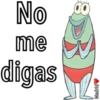 No
me
digas
