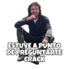 ESTUVE A PUNTO DE PREGUNTARTE CRACK @SoyChooqomilq