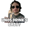 UNOS DRINK'S @SoyChooqomilq BABY?