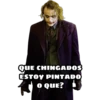 QUE CHINGADOS ESTOY PINTADO O QUE?