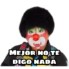 MEJOR NO TE
DIGO NADA