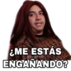 ME ESTÁS
ENGAÑANDO?
OAyjaneth