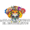 8
&
JALAS A MENEAR
EL ESQUELETO?