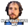 NO LE VEO EL CHISTE @SoyChooqomilq WEY