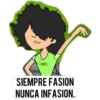 SIEMPRE FASION
NUNCA INFASION.