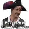 Puedes irte
cuando quieras