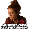 Me siento como
UNA PUTA MIERDA