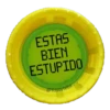 ESTAS
BIEN
ESTUPIDO
@Yosoyteba
