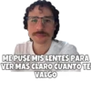 ME PUSE MIS LENTES PARA VER MAS CLARO CUANTO TE VALGO @SoyChooqomilq