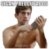 SIGAN PREOCUPADOS
@YoSoyTeba