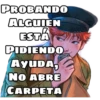 PROBANDO
ALGUIEN
ESTÁ
PIDIENDO
AYUDA,
NO ABRE
CARPETA