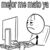 mejor me mato ya
Te Grillo. E