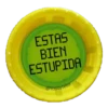 ESTAS
BIEN
ESTUPIDA
@Yosoyteba