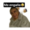 Me engañe