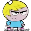 Ahora que quieres?