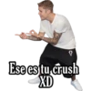Ese es tu crush
XD