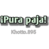 iPura paja!
Khotto.895