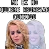 MI EX NO QUIERE REGRESAR CONMIGO