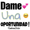 Dame
Una
OPORTUNIDAD!
eZambranoSticker