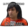 LA PURITITA VERDAD
CAES MAL