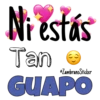 Ni estás
Tan
GUAPO
eZambranoSticker