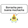 @Yosoyteba
Borracha pero
buena muchacha
B