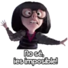 no sé,
tes imposible!