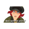 Que quieres perra?