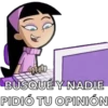 BUSQUE Y NADIE
PIDIÓ TU OPINIÓN