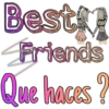 Bestt
Friends
Que haces ?