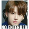 NO ENTENDER