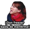 iDon freezer
basta de mentirme!
