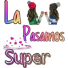 La
Pasamos
Super