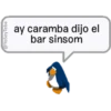 @YoSoyTeba
ay caramba dijo el
bar sinsom