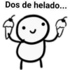 Dos de helado...