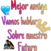Mejor amiga
Vamos hablar
Sob
e nuestro
Futuro
NY