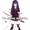 Ya estoy muerta.