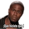 ¡Que hiciste que !