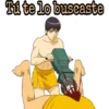 Tú te lo buscaste