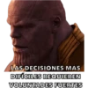 LAS DECISIONES MÁS
DIFÍCILES REQUIEREN
VOLUNTADES FUERTES