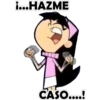 i...HAZME
CASO....!