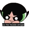 ya me hiciste enojar