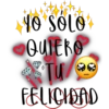 Fuchfry
TO SOLO
QUIERO
ти
FELICIDAD